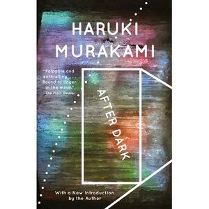 After Dark -- Haruki Murakami